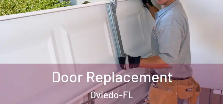 Door Replacement Oviedo-FL