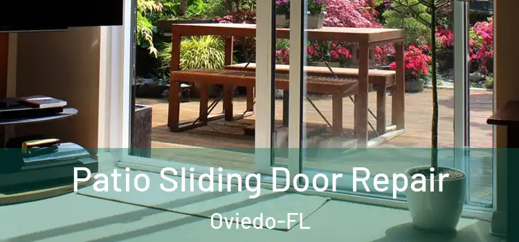 Patio Sliding Door Repair Oviedo-FL