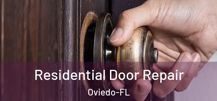 Residential Door Repair Oviedo-FL
