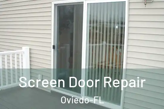 Screen Door Repair Oviedo-FL